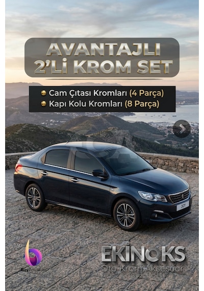 Peugeot 301 Avantaj 2 Li Krom Set 2012 Ve Sonrası -2 Ürün- Paslanmaz Çelik