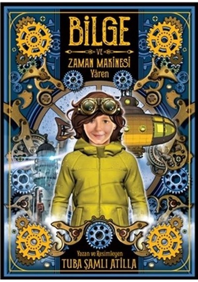 Yaren-Bilge ve Zaman Makinası 2. Kitap - Tuba Şamlı Atilla - Meav Yayıncılık