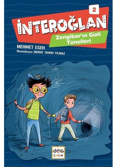 Zengibar'ın Gizli Tünelleri: İnteroğlan-2 - Mehmet Esen - Nar Çocuk
