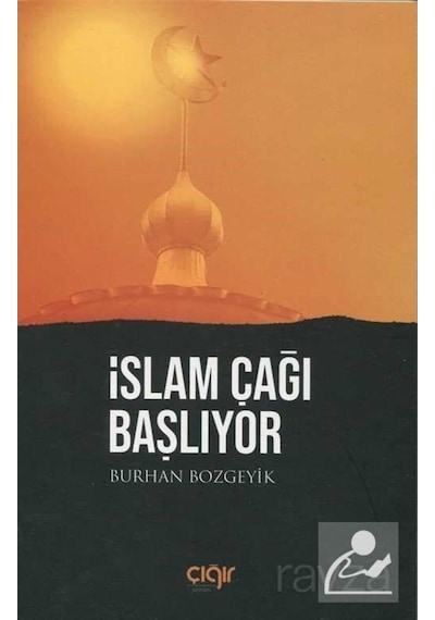 İslam Çağı Başlıyor / Burhan Bozgeyik 9786057577924