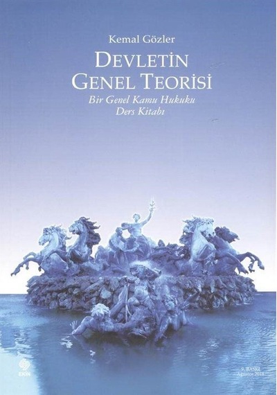 Devletin Genel Teorisi - Kemal Gözler - Ekin Basım Yayın
