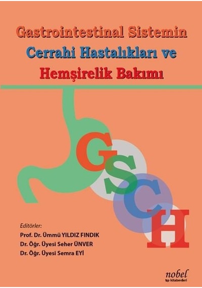 Gastrointestinal Sistemin Cerrahi Hastalıkları ve Hemşirelik Bakımı- Nobel Tıp Kitabevleri