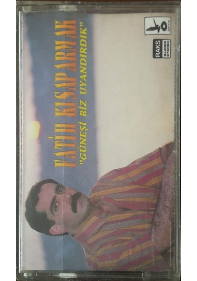 Plak Değildir Kaset Tir Fatih Kısaparmak Güneşi Biz Uyandırdık