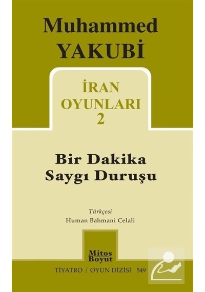 İran Oyunları 2 / Bir Dakika Saygı Duruşu / Muhammed Yakubi