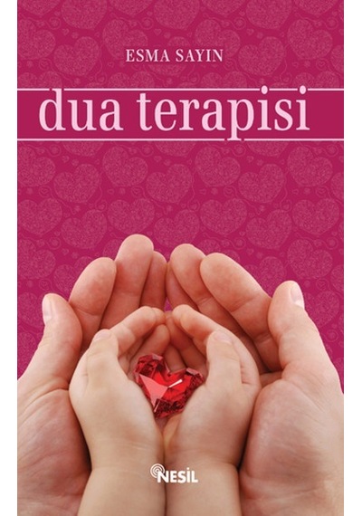 Dua Terapisi - Esma Sayın -  Nesil Yayınları