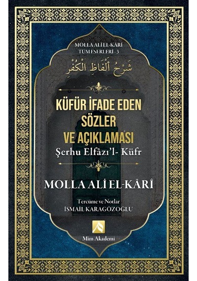 Küfür İfade Eden Sözler Açıklaması - Molla Ali El-kari Tüm Ese...
