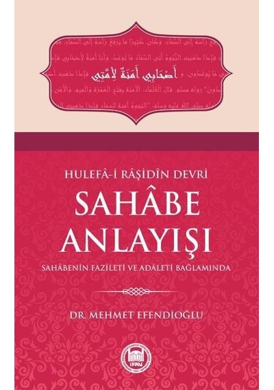 Hulefa-I Raşidin Devri Sahabe Anlayışı Mehmet Efendioğlu