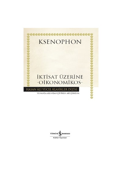 İktisat Üzerine - Oikonomikos - Hasan Ali Yücel Klasikler - Ksenophon - İş Bankası Kültür Yayınları