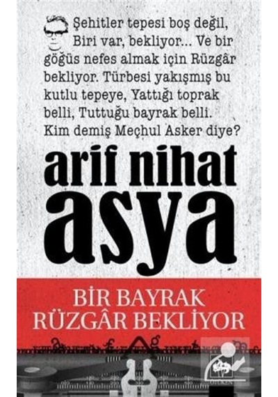 Bir Bayrak Rüzgar Bekliyor / Arif Nihat Asya