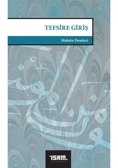 Tefsire Giriş - Muhsin Demirci - İsam Yayınları