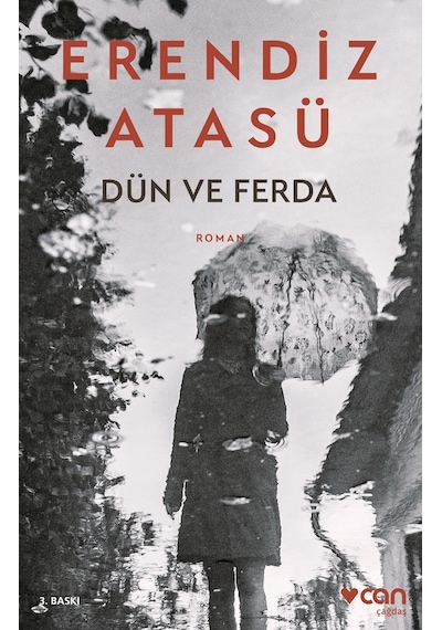 Dün ve Ferda - Erendiz Atasü - Can Yayınları