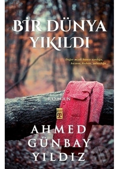 Timaş Bir Dünya Yıkıldı