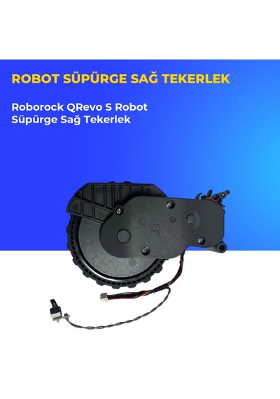 Roborock Qrevo S Robot Süpürge Sağ Tekerlek