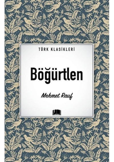 Böğürtlen - Türk Klasikleri - Mehmet Rauf - Ema Kitap