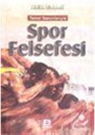 Spor Felsefesi - Attilla Erdemli - E Yayınları