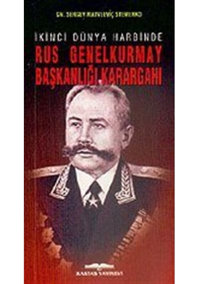 Rus Genelkurmay Başkanlığı Karargahı Ikinci Dünya Harbinde / G... 9789752820746