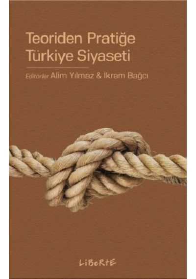 Teoriden Pratiğe Türkiye Siyaseti- Liberte