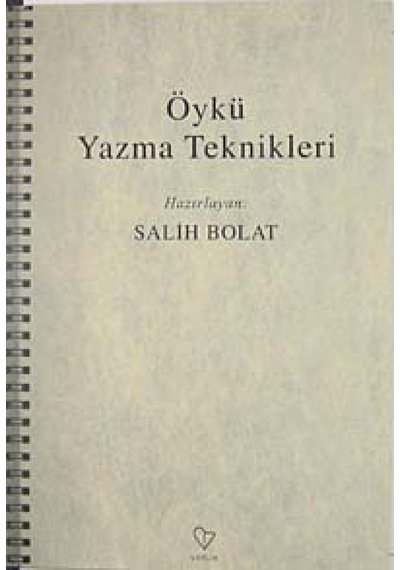 Öykü Yazma Teknikleri - Salih Bolat - Varlık Yayınları