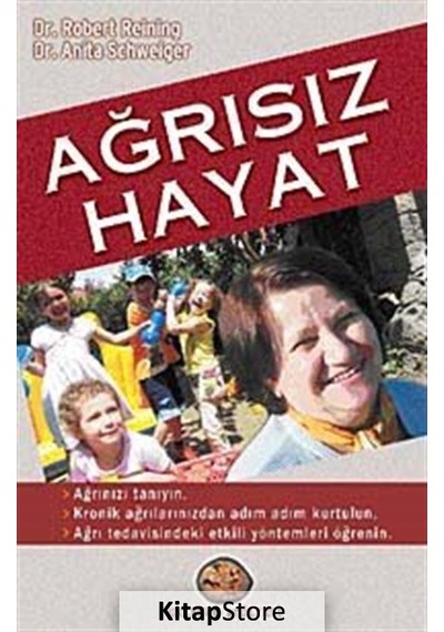 Ağrısız Hayat - Anita Schweiger -  Robert Reining - Gelecek Atölyesi