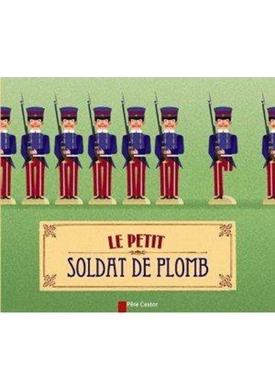 Le Petit Soldat de Plomb 9782081285248
