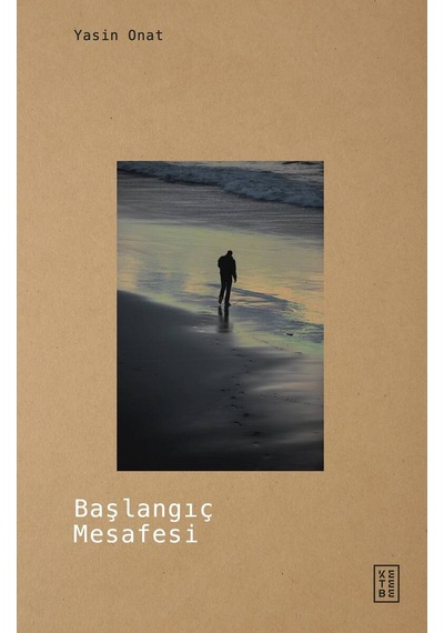 Başlangıç Mesafesi - Yasin Onat - Ketebe