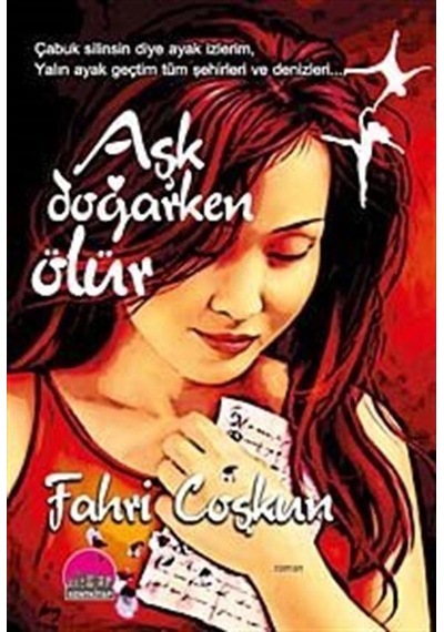 Aşk Doğarken Ölür - Fahri Coşkun - Kent Kitap
