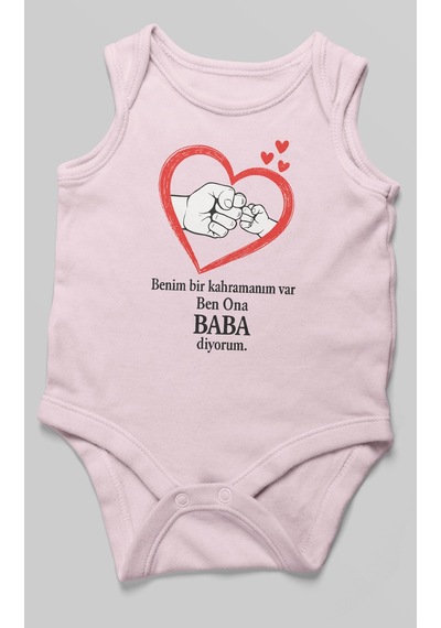 Benim Bir Kahramanım Varc Ben Ona Baba Diyorum Baskılı Bebek Zıbını Çıtçıtlı Body Sıfır Kol Bebe Pembe