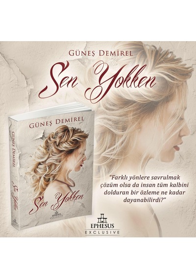 Sen Yokken Ciltsiz - Güneş Demirel - Ephesus Yayınları