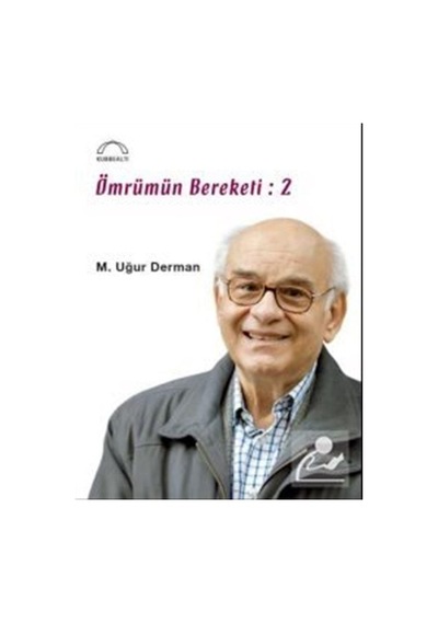 Ömrümün Bereketi: 2 / M. Uğur Derman