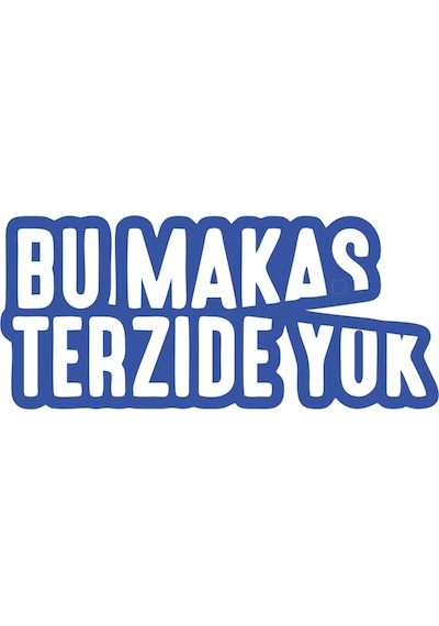 Bu Makas Terzide Yok Araba Sticker 17x17 Cm Mavi