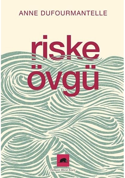 Riske Övgü - Anne DufourmantelleKitap