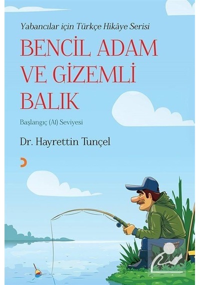Bencil Adam ve Gizemli Balık - Hayrettin Tunçel - Cinius