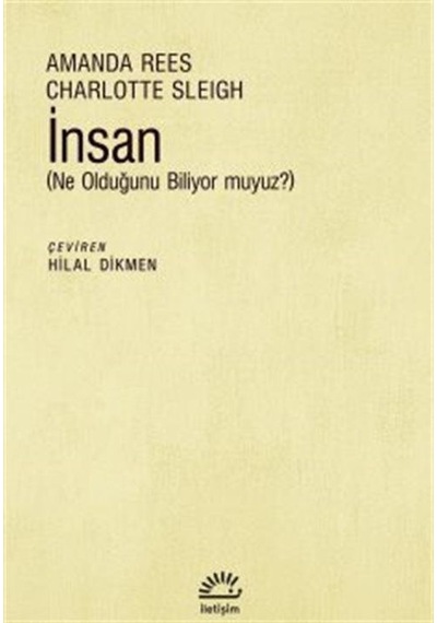 İnsan Ne Olduğunu Biliyor Muyuz / Amanda Rees