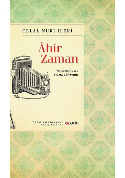 Ahir Zaman - Celal Nuri - Kopernik Kitap