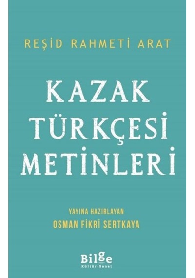 Kazak Türkçesi Metinleri-Bilge Kültür Sanat