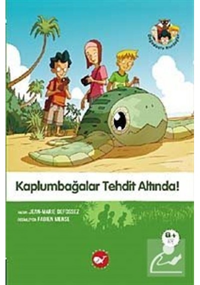 Kaplumbağalar Tehdit Altında ! - Doğadostu kardeşler - Jean-Marie Defossez - Beyaz Balina Yayınları
