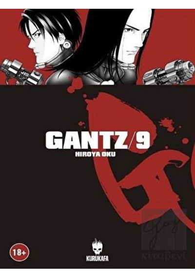 Gantz Cilt 9 - Hiroya Oku - Kurukafa