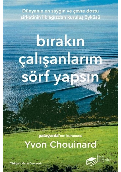 Bırakın Çalışanlarım Sörf Yapsın - Yvon Chouinard - The Kitap