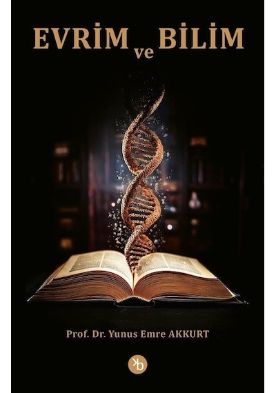 Evrim Ve Bilim / Prof. Dr. Yunus Emre Akkurt