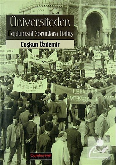 Üniversiteden Toplumsal Sorunlara Bakış / Coşkun Özdemir