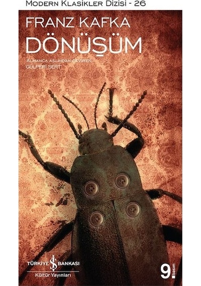 Dönüşüm - Modern Klasikler Dizisi 26 - Franz Kafka - İş Bankası Kültür Yayınları