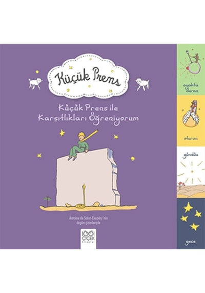 Küçük Prens ile Karşıtlıkları Öğreniyorum - Antoine de Saint-Exupery - 1001 Çiçek