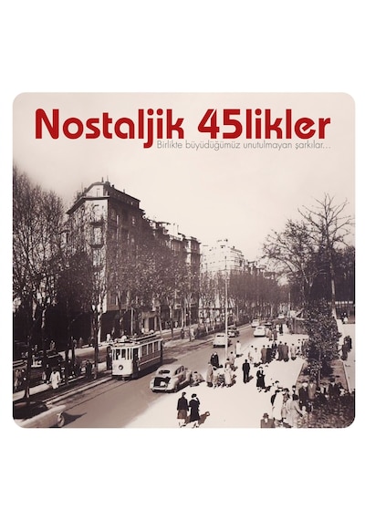 Nostaljik 45'likler - Plak