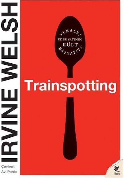 Trainspotting - Irvine Welsh - Siren Yayınları