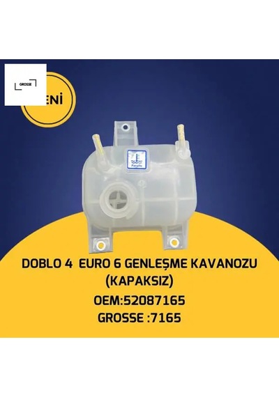 Radyatör Ek Su Deposu Genleşme Kavanozu Kapaksız Doblo Iv 1.3 Euro 6 Grosse 52087165