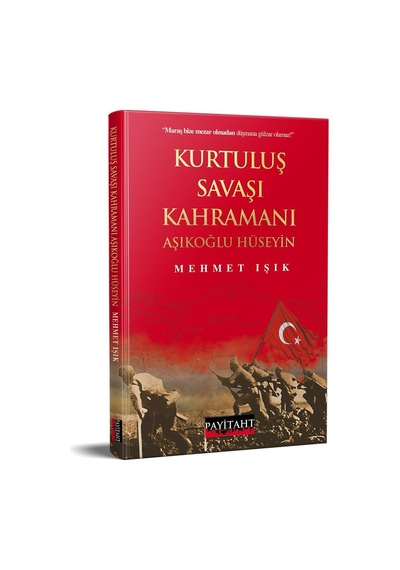 Kurtuluş Savaşı Kahramanı Aşıklıoğlu Hüseyin