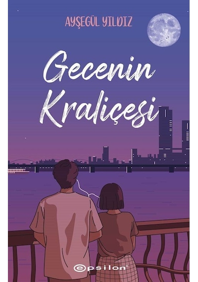 Gecenin Kraliçesi - Ayşegül Yıldız - Epsilon Yayınevi