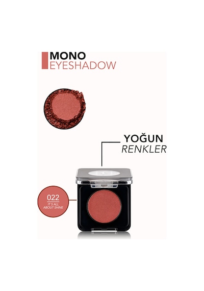 Flormar Mono Yüksek Pigmentli & Doğal Işıltılı Kompakt Göz Farı 8682536108799 022ıtsallaboutshıne