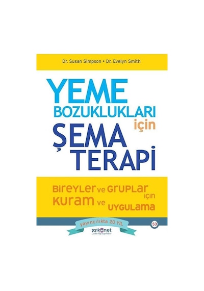 Yeme Bozuklukları için Şema Terapi - Susan Simpson -  Evelyn Smith - Psikonet