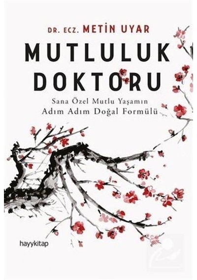 Mutluluk Doktoru - Metin Uyar - Hayykitap